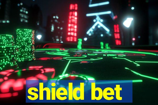 shield bet